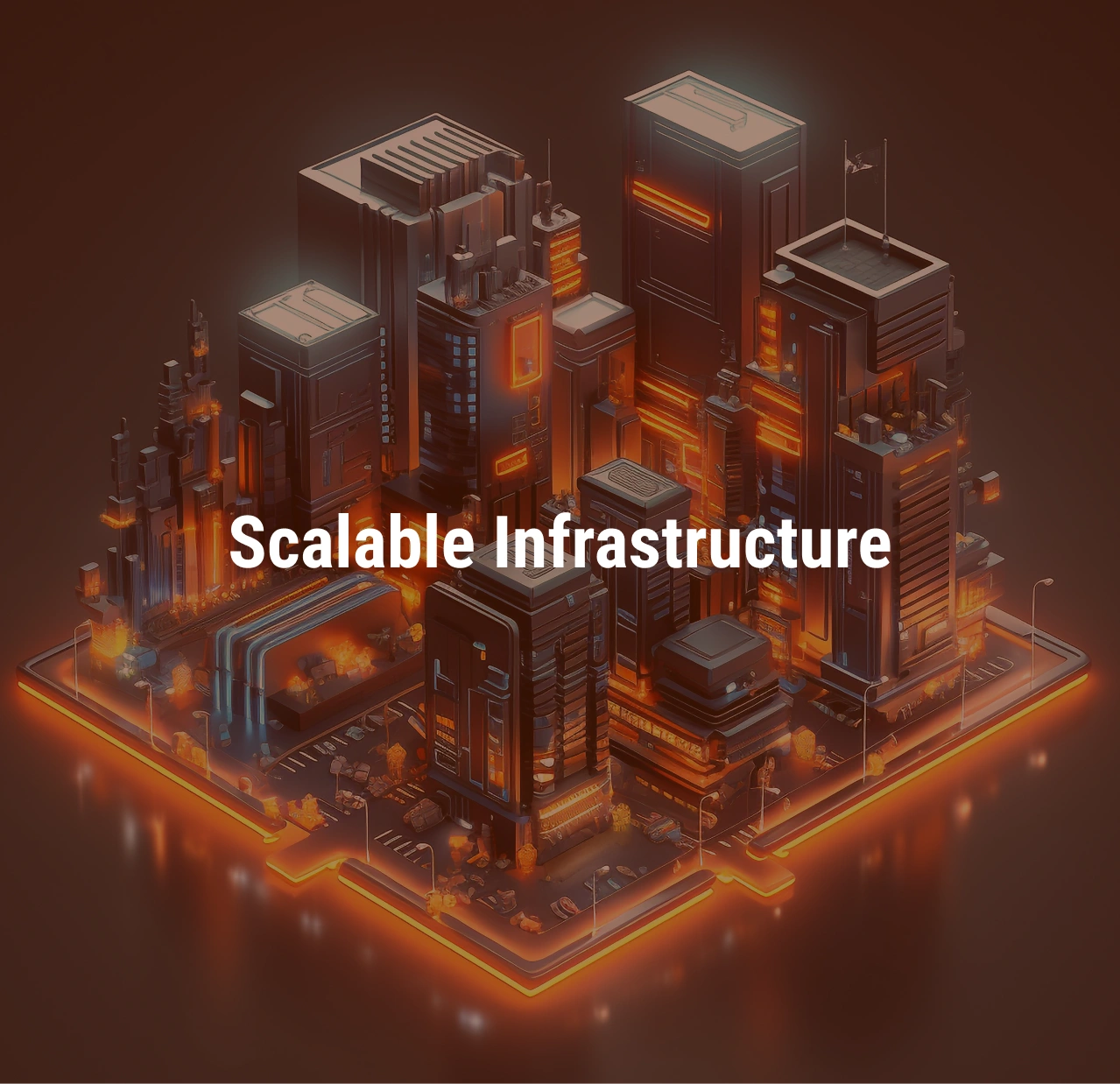 Scalable Infrastructure
