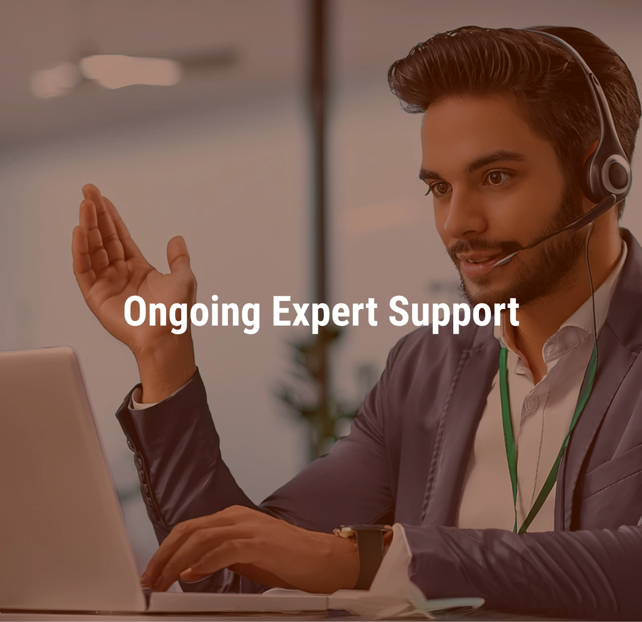 Ongoing Expert Support