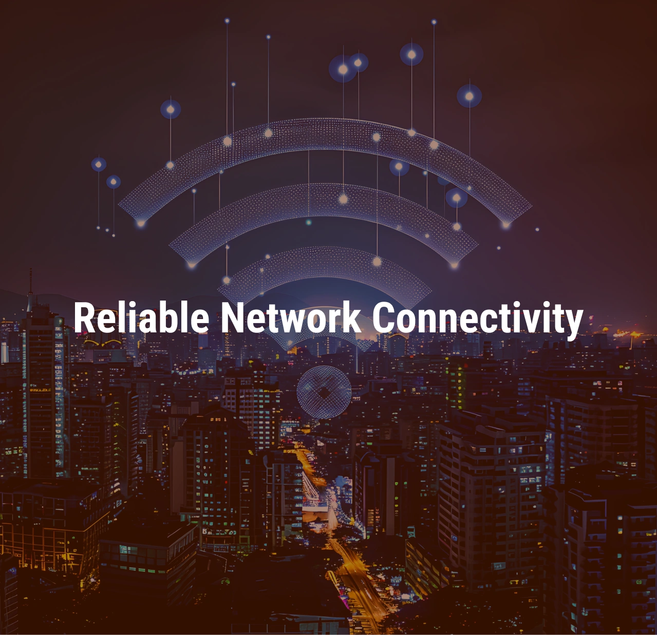 Reliable Network Connectivity